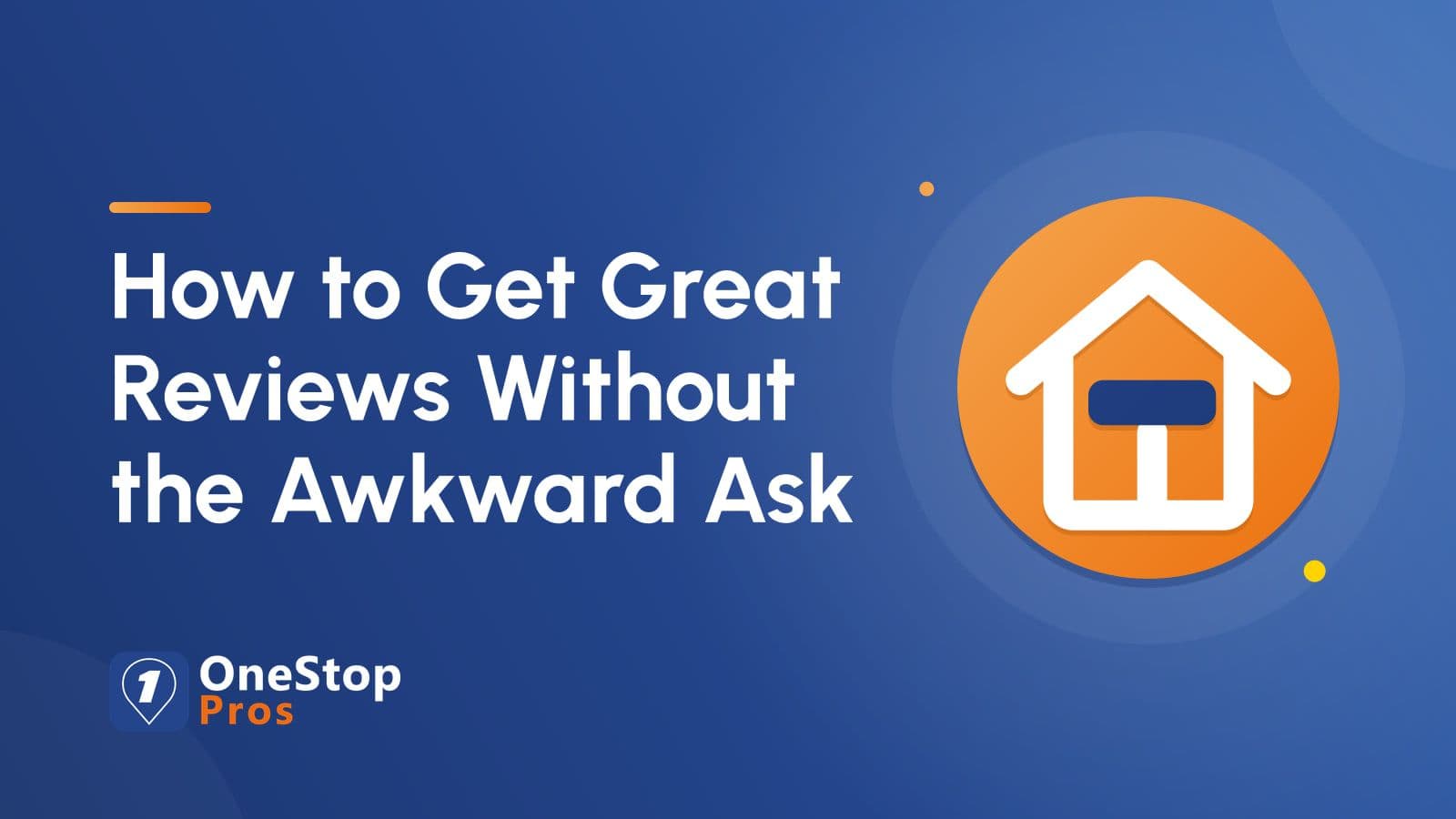 How to Get Great Reviews Without the Awkward Ask
