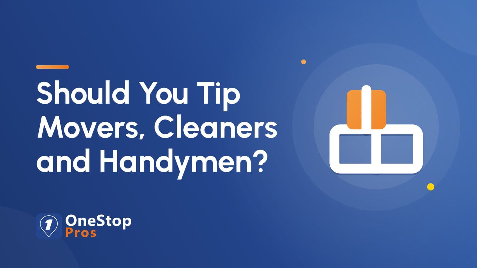 Should You Tip Movers, Cleaners and Handymen?