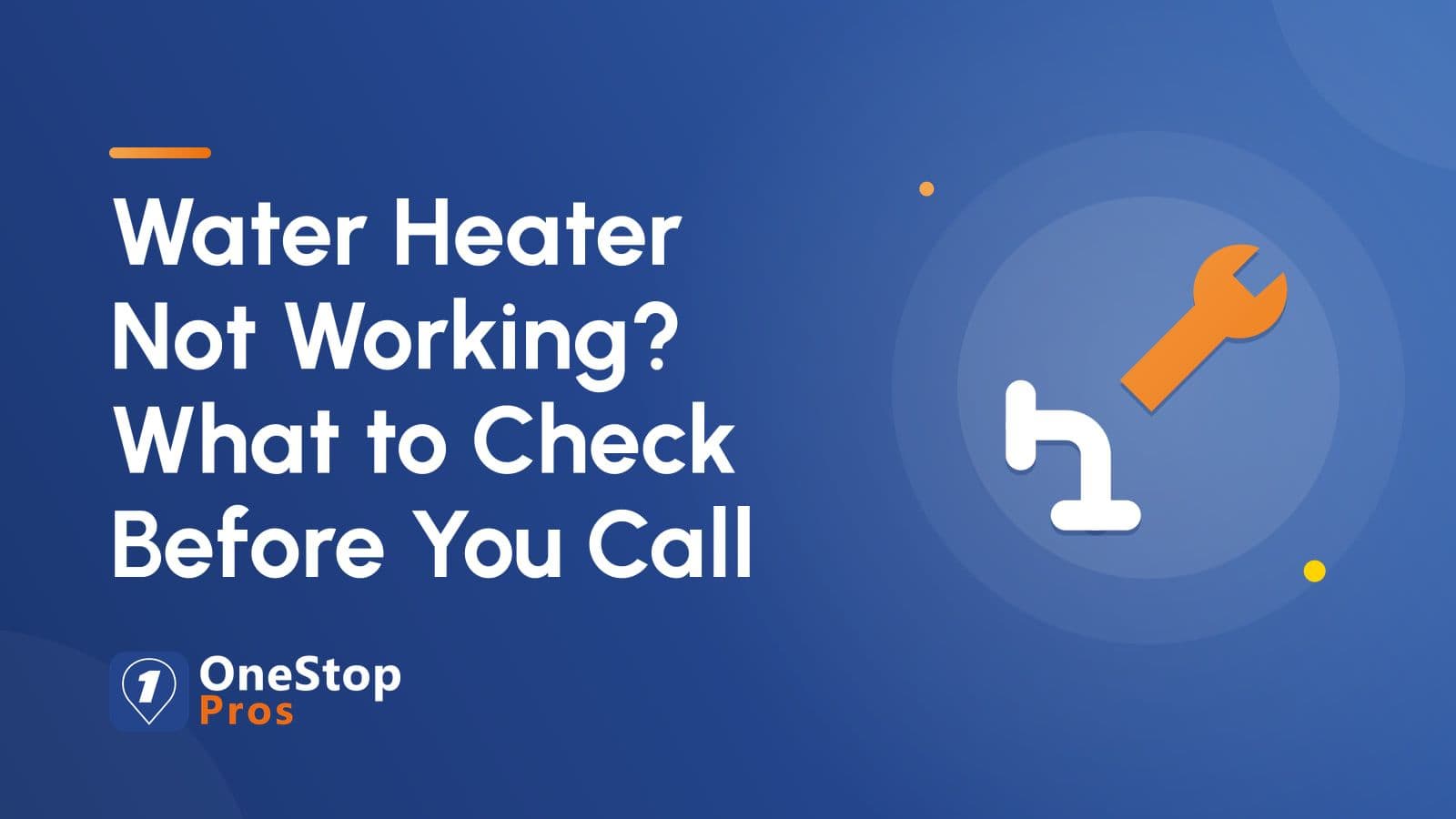 Water Heater Not Working? What to Check Before You Call