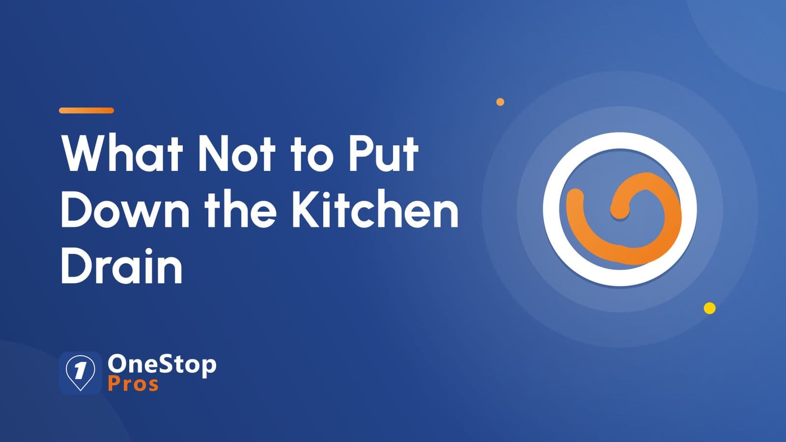 What Not to Put Down the Kitchen Drain